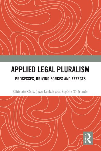 Applied Legal Pluralism: Processes, Driving Forces and Effects