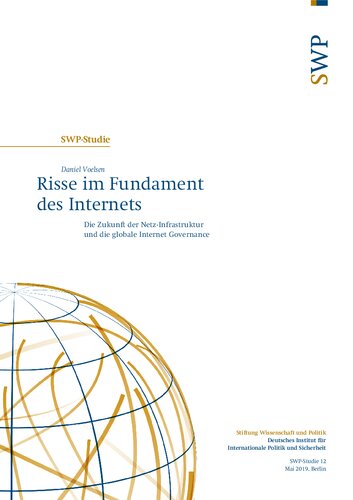 Risse im Fundament des Internets : Die Zukunft der Netz-Infrastruktur und die globale Internet Governance