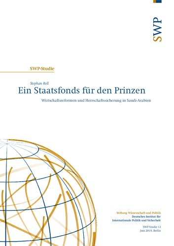 Ein Staatsfonds für den Prinzen : Wirtschaftsreformen und Herrschaftssicherung in Saudi-Arabien