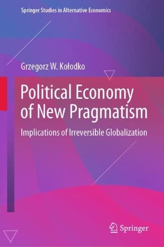 Political Economy of New Pragmatism: Implications of Irreversible Globalization