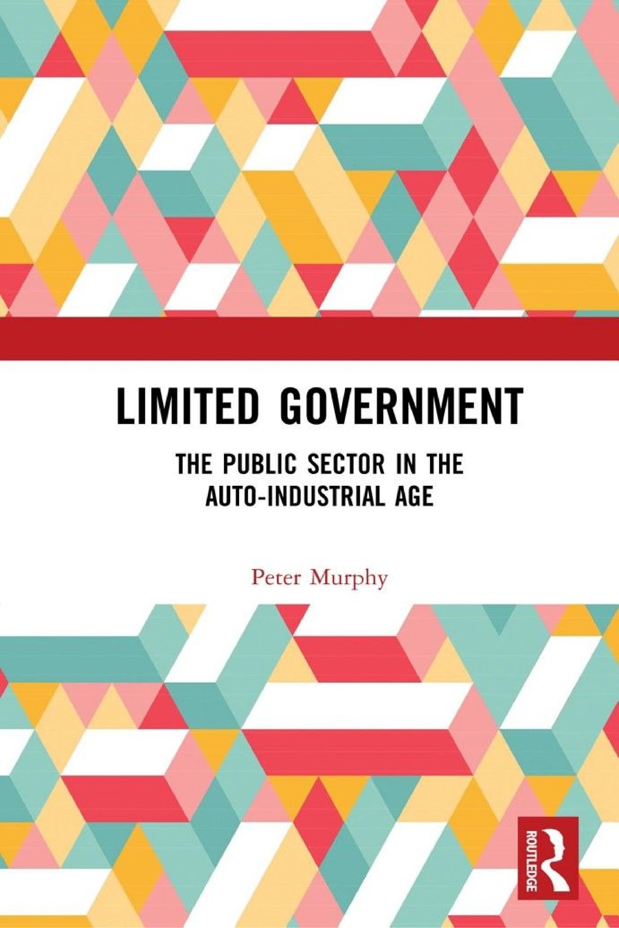 Limited Government: The Public Sector in the Auto-Industrial Age