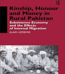 Kinship, Honour and Money in Rural Pakistan: Subsistence Economy and the Effects of International Migration