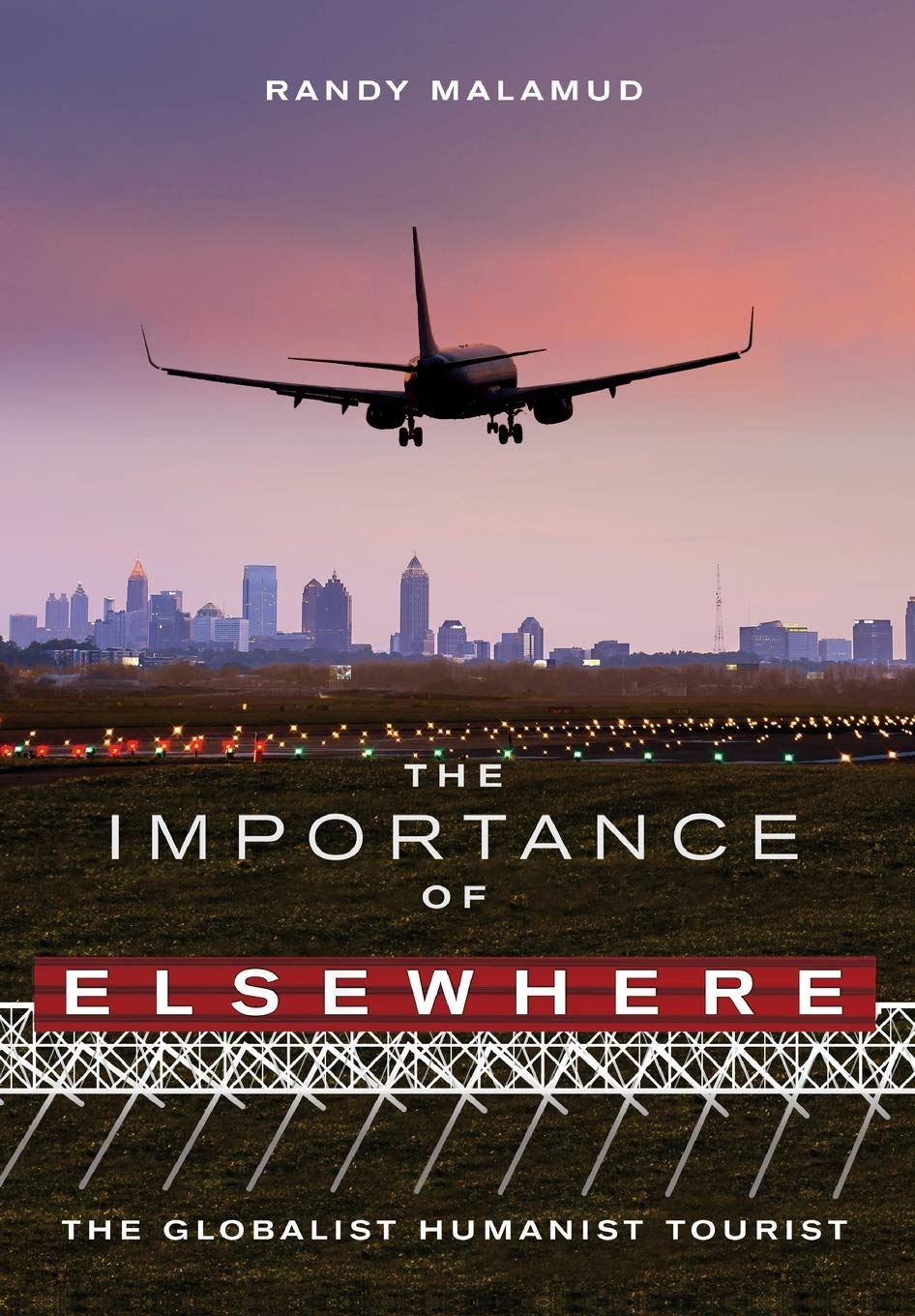 The Importance of Elsewhere: The Globalist Humanist Tourist