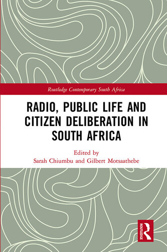 Radio, Public Life and Citizen Deliberation in South Africa