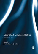 Carnival Art, Culture and Politics: Performing Life