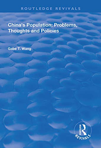 China’s Population: Problems, Thoughts and Policies: Problems, Thoughts and Policies