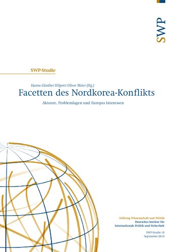 Facetten des Nordkorea-Konflikts : Akteure, Problemlagen und Europas Interessen