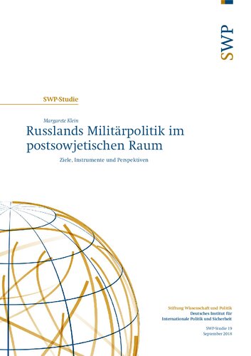 Russlands Militärpolitik im postsowjetischen Raum : Ziele, Instrumente und Perspektiven