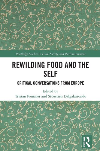 Rewilding Food and the Self: Critical Conversations From Europe