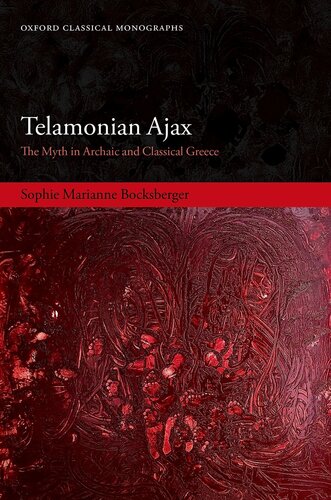 Telamonian Ajax: The Myth in Archaic and Classical Greece