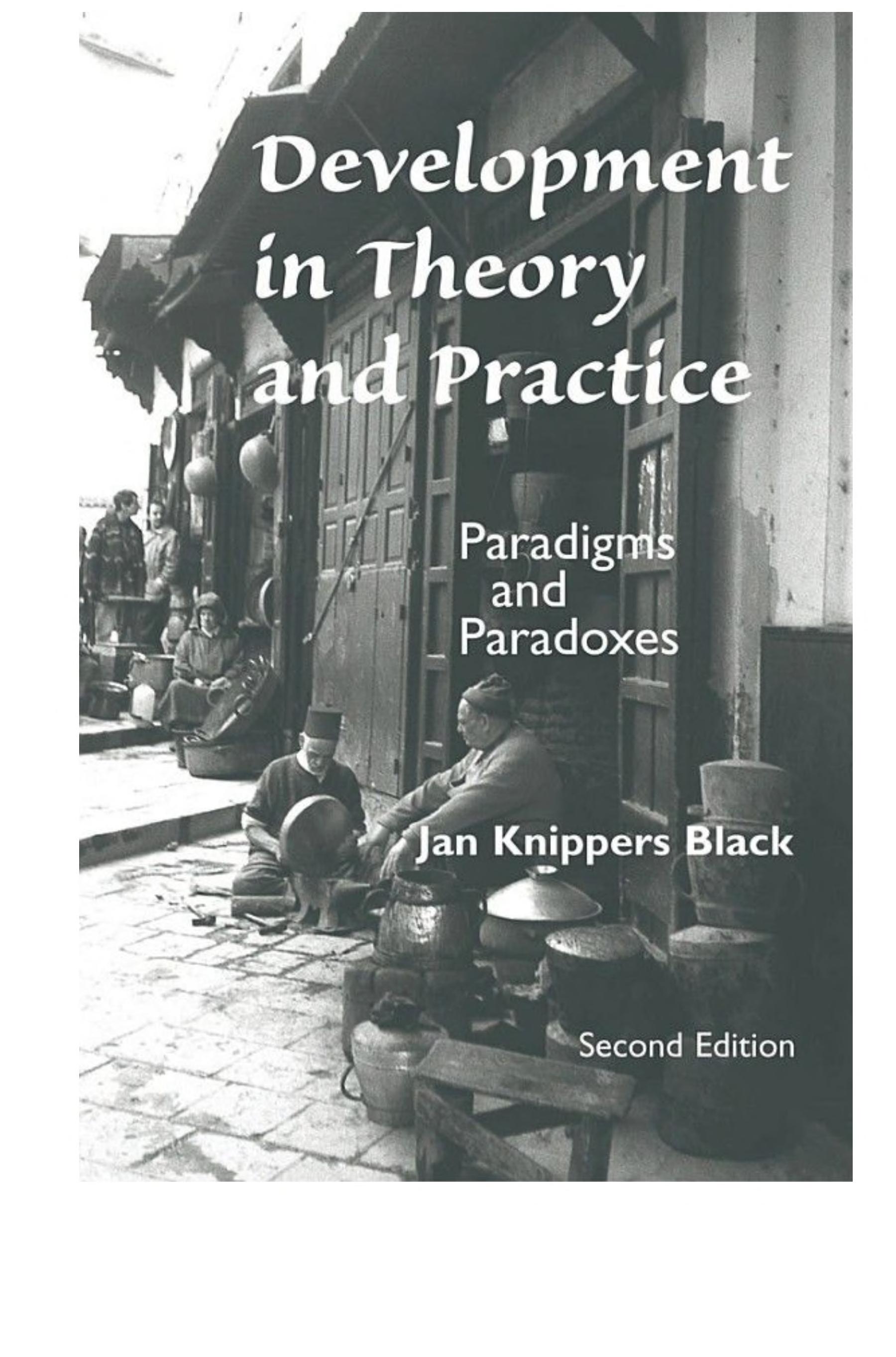 Development In Theory And Practice: Paradigms And Paradoxes, Second Edition