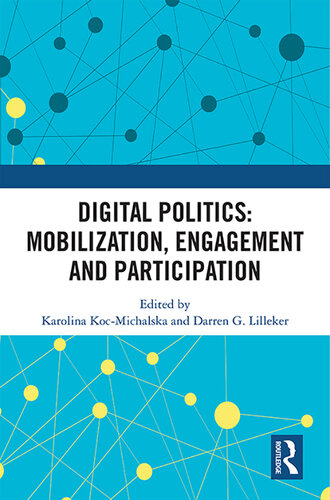 Digital Politics: Mobilization, Engagement and Participation