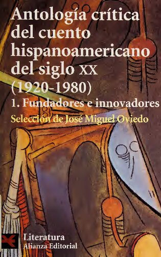 Jose ́Miguel Oviedo : antologiá crit́ica del cuento hispanoamericano del siglo XX