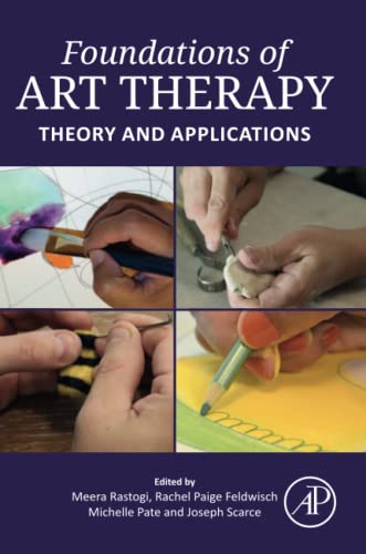 Foundations of Art Therapy: Theory and Applications