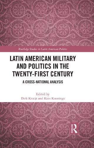 Latin American Military and Politics in the Twenty-First Century: A Cross-National Analysis