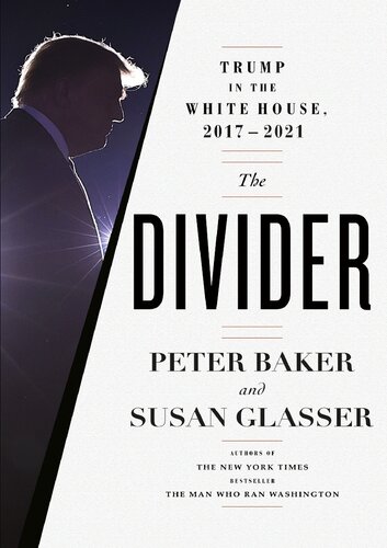 The Divider - Trump in the White House, 2017-2021