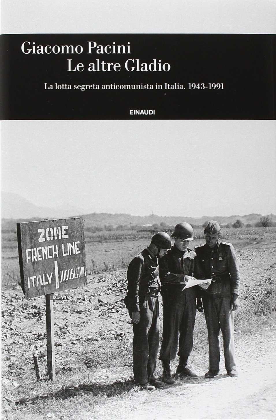 Le altre Gladio. La lotta segreta anticomunista in Italia. 1943-1991