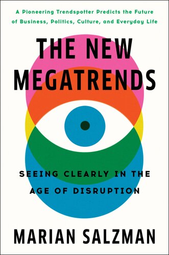 The New Megatrends: Seeing Clearly in the Age of Disruption