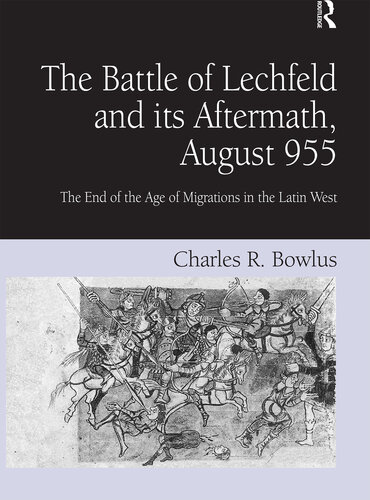 The Battle of Lechfeld and Its Aftermath, August 955