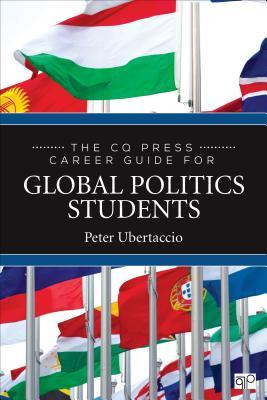 The CQ Press Career Guide for Global Politics Students