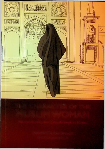 Vol # 1 - The Character of the Muslim Women - Women's Emancipation during the Prophets Lifetime