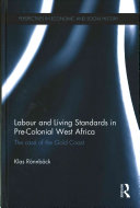 Labour and Living Standards in Pre-Colonial West Africa: The Case of the Gold Coast