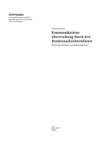 Kommunikationsüberwachung durch den Bundesnachrichtendienst : Rechtlicher Rahmen und Regelungsbedarf