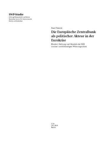 Die Europäische Zentralbank als politischer Akteur in der Eurokrise : Mandat, Stellung und Handeln der EZB in einer unvollständigen Währungsunion