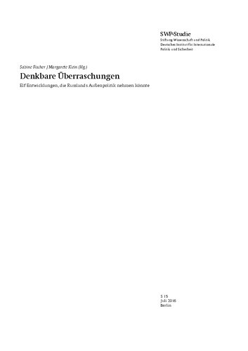 Denkbare Überraschungen : Elf Entwicklungen, die Russlands Außenpolitik nehmen könnte