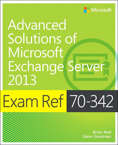 Exam Ref 70-342 Advanced Solutions of Microsoft Exchange Server 2013 (Mcse)