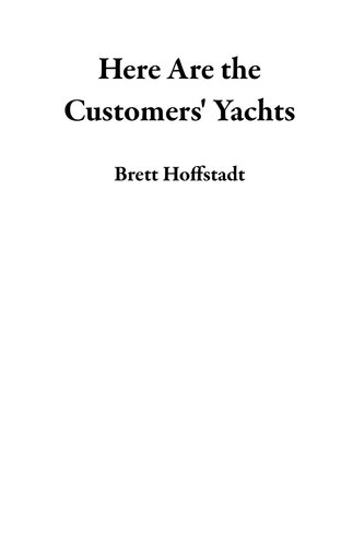 Here Are the Customers' Yachts