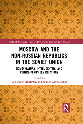 Moscow and the Non-Russian Republics in the Soviet Union