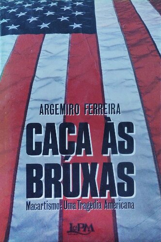 Caça às bruxas - Macartismo: uma tragédia americana