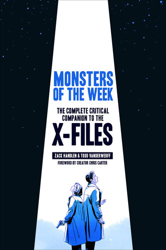 Monsters of the Week: The Complete Critical Companion to The X-Files