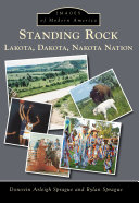 Standing Rock: Lakota, Dakota, Nakota Nation