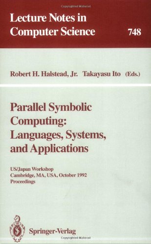 Parallel Symbolic Computing: Languages, Systems, and Applications: US/Japan Workshop Cambridge, MA, USA, October 14–17, 1992 Proceedings