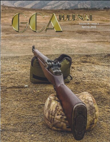 GCA Journal (Garand Collectors Association) Spring 2022, Vol 36 Issue 2