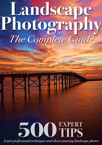 Landscape Photography The Complete Guide