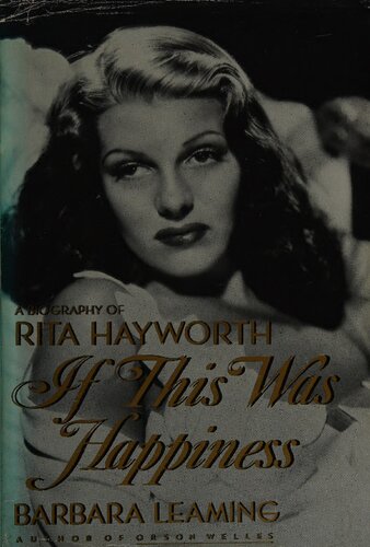 If This Was Happiness: A Biography of Rita Hayworth