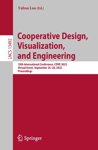 Cooperative Design, Visualization, and Engineering 19th International Conference, CDVE 2022 Virtual Event, September 25–28, 2022 Proceedings