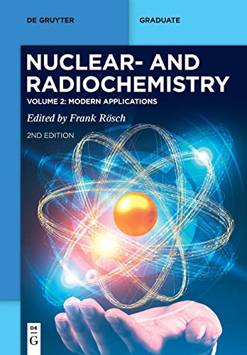 Nuclear- and Radiochemistry, Volume 2: Modern Applications