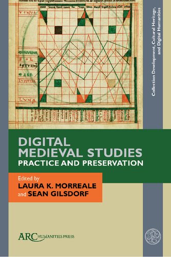 Digital Medieval Studies: Practice and Preservation