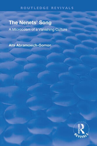 The Nenets' Song: A Microcosm of a Vanishing Culture