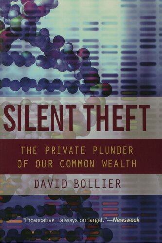 Silent Theft: The Private Plunder of Our Common Wealth