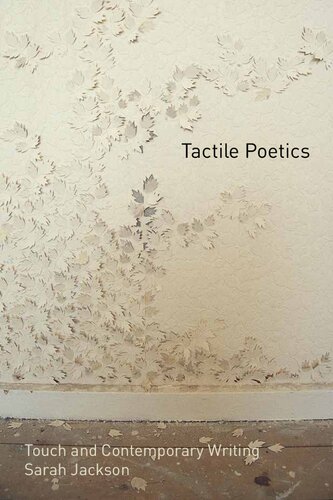 Tactile PoeticsÖ Touch and Contemporary Writing