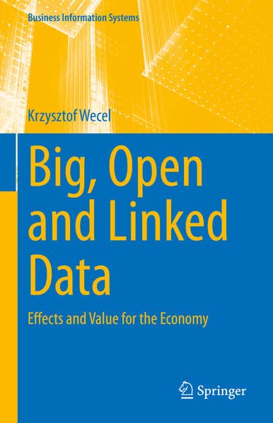 Big, Open and Linked Data: Effects and Value for the Economy