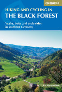 Hiking and Cycling in the Black Forest: Walks, treks and cycle rides in southern Germany