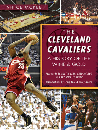 The Cleveland Cavaliers: A History of the Wine & Gold