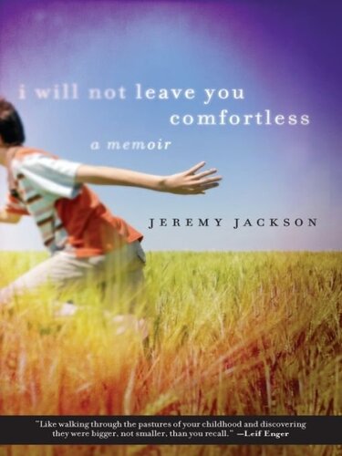 I Will Not Leave You Comfortless: A Memoir