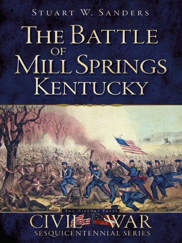 The Battle of Mill Springs, Kentucky